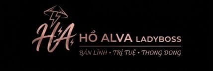 Hồ Alva LadyBoss - Bản Lĩnh - Trí Tuệ - Thong Dong
