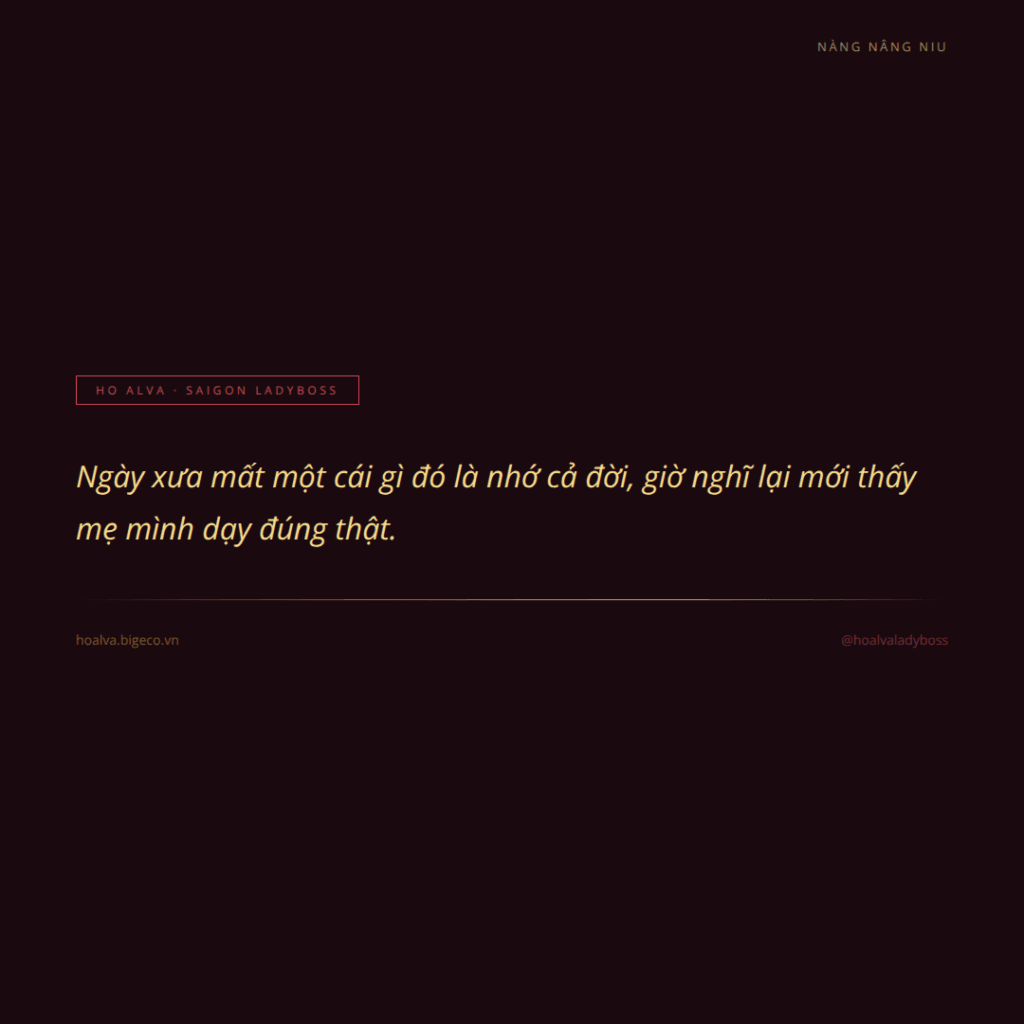 Ngày xưa bị mẹ dạy “nhớ đời”, giờ lớn rồi mới thấy mẹ đúng